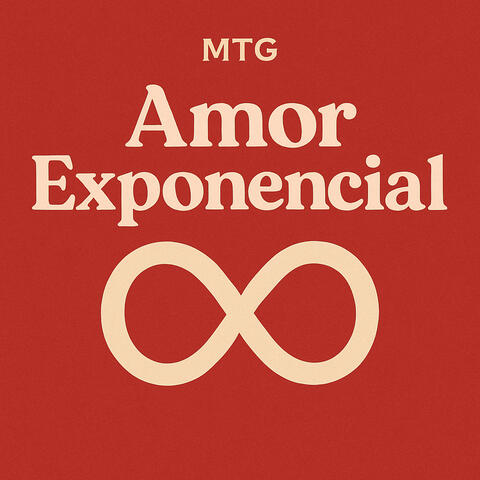 Mtg - Amor Exponencial