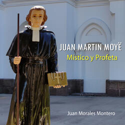 Juan Martín Moyë Místico y Profeta