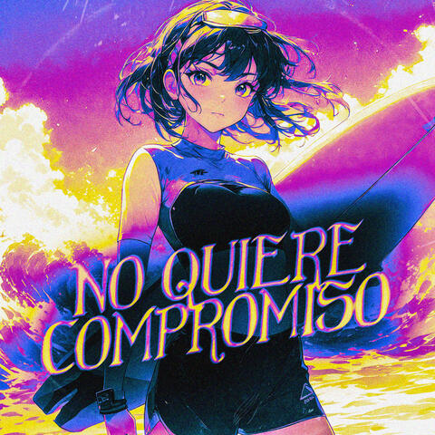 No Quiere Compromiso