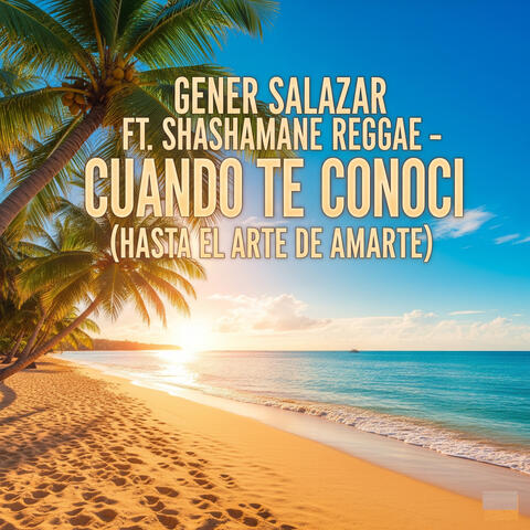 Cuando Te Conoci (Hasta el Arte de Amarte)