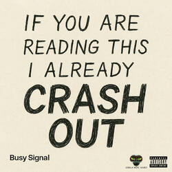 If You Are Reading This I Already Crash Out