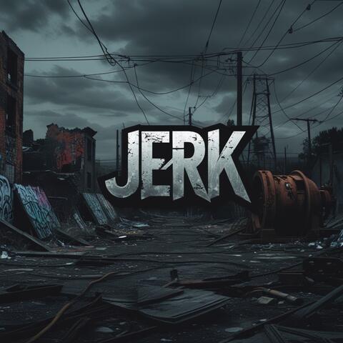 Jerk
