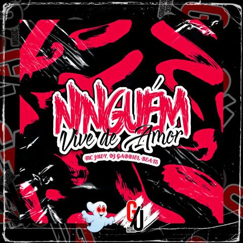 Ninguém Vive de Amor