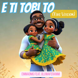 E Ti Tobi To