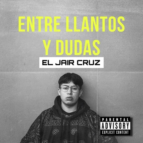 Entre Llantos y Dudas
