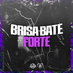 Brisa Bate Forte