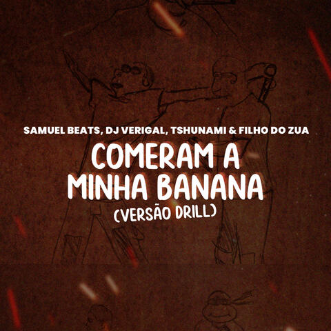 Comeram a Minha Banana (Versão Drill)