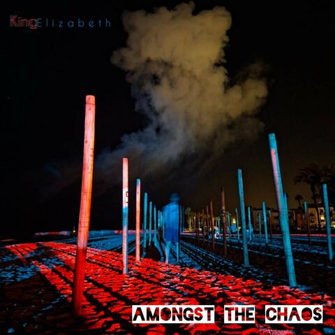 Amongst the Chaos