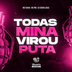 Todas Mina Virou Puta