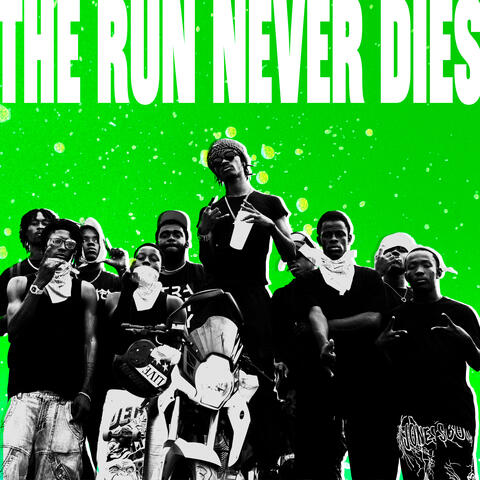 The Run Never Dies