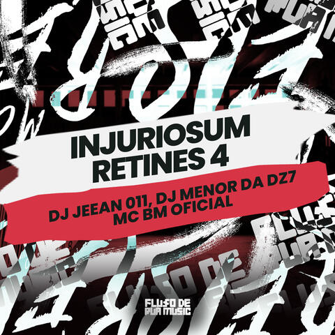 Injuriosum Retines 4