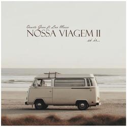 Nossa Viagem II (Só Ir...)