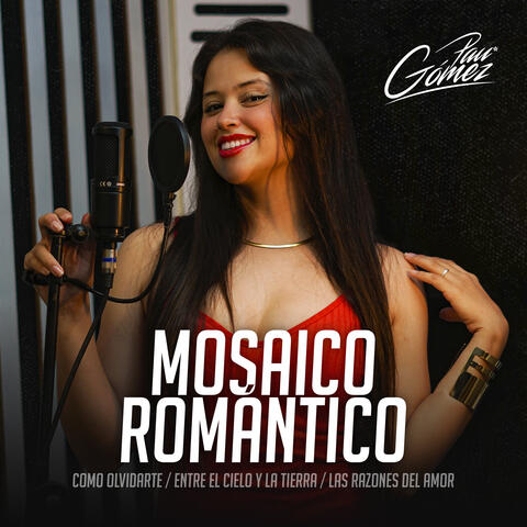 Mosaico Romantico - Como Olvidarte/Entre el Cielo y la Tierra/Las Razones del Amor