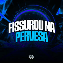 Fissurou na Perversa