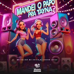 Mandei o Papo pra Tayna (Speed Up)