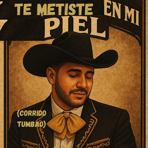 Te Metiste en Mi Piel (Corrido Tumbao)