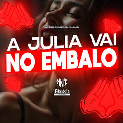 A Julia Vai no Embalo