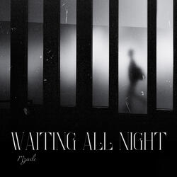 Waiting All Night