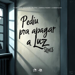 Pediu pra Apagar a Luz