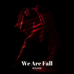 We Are Fall