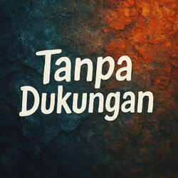 Tanpa Dukungan