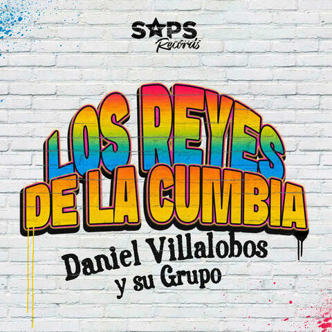 Los Reyes de la Cumbia Con Daniel Villalobos y Su Grupo