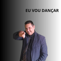 Eu Vou Dançar