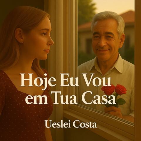 Hoje Eu Vou em Tua Casa