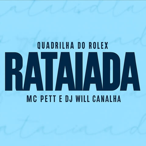 Rataiada -  Quadrilha do Rolex