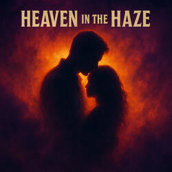 Heaven in the Haze