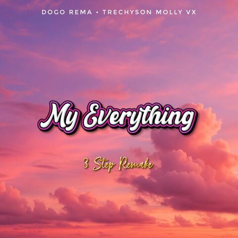 My Everything 3 Step Remake