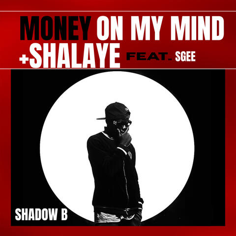 Money On My Mind/Shalaye