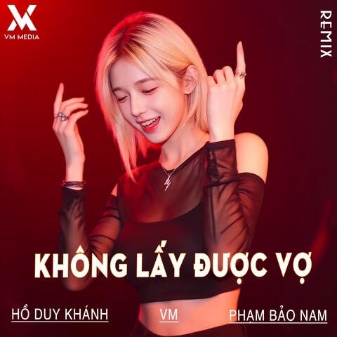 Không Lấy Được Vợ