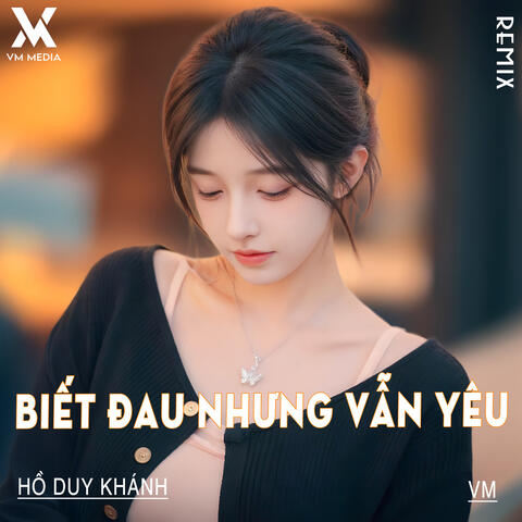 Biết Đau Nhưng Vẫn Yêu