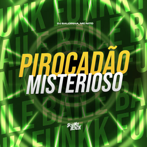 Pirocadão Misterioso