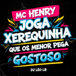 Joga Xerequinha Que os Menor Pega Gostoso