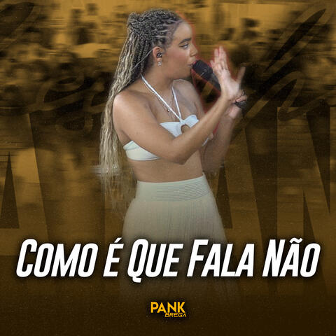 Como É Que Fala Não