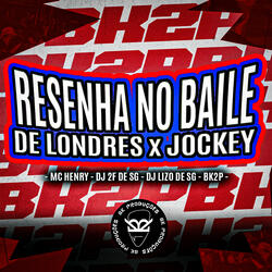 Resenha no Baile de Londres X Jockey