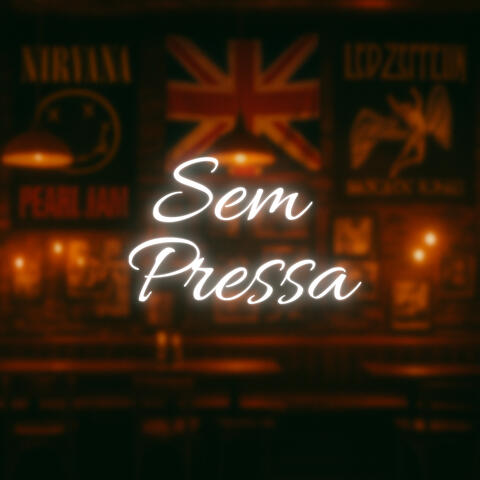 Sem Pressa