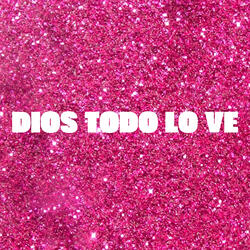 Dios Todo Lo Ve