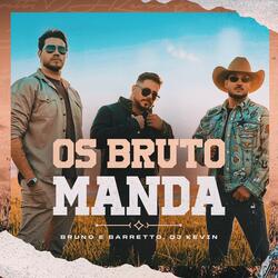 Os Bruto Manda
