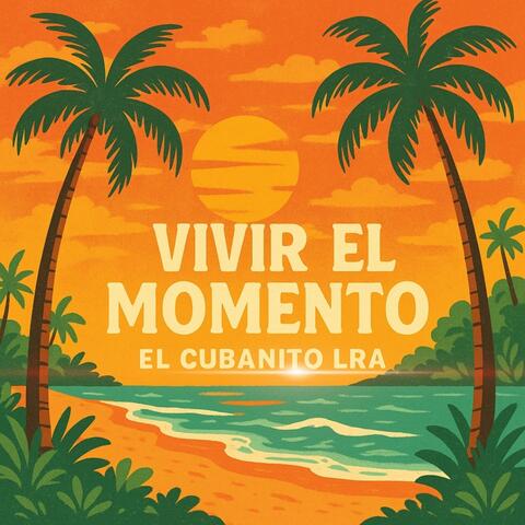 Vivir el Momento