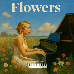 Flowers (Piano Cover)