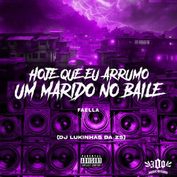 Hoje Que Eu Arrumo um Marido no Baile