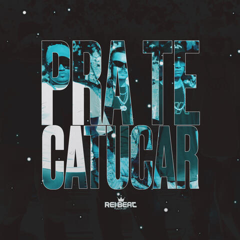 Pra Te Catucar