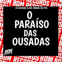 O Paraíso das Ousadas