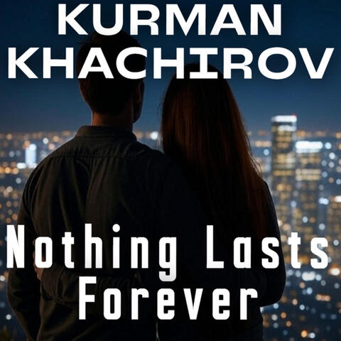 Nothing Lasts Forever