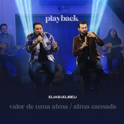 Valor de uma Alma / Alma Cansada