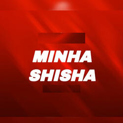 Minha Shisha