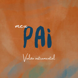 Meu Pai (Violão Instrumental)